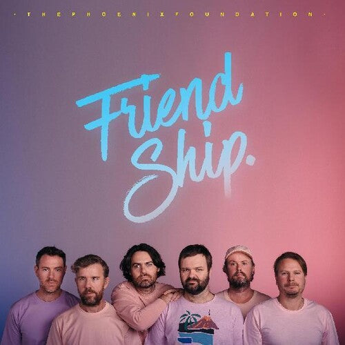 The Phoenix Foundation - The Phoenix Foundation - Friend Ship