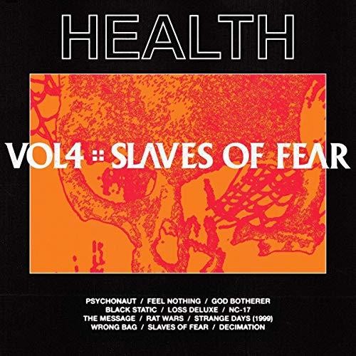HEALTH - HEALTH - Vol, 4: Slaves Of Fear