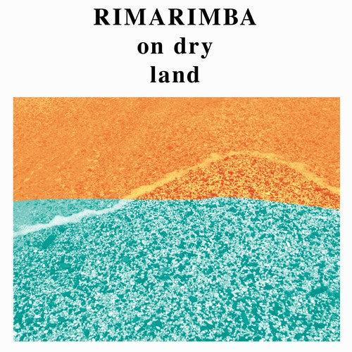 Rimarimba - Rimarimba - On Dry Land