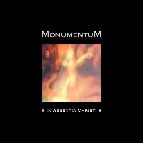 Monumentum - Monumentum - In Absentia Christi