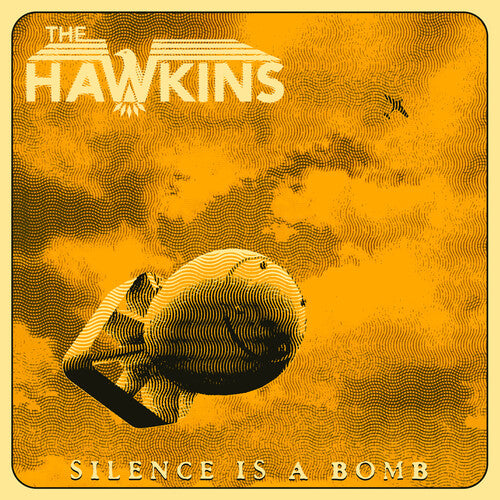 Hawkins - Hawkins - Silence Is A Bomb