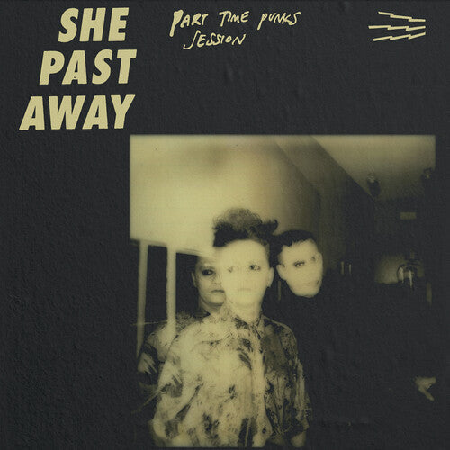 She Past Away - She Past Away - Part Time Punks Session