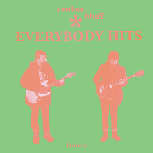 Yankee Bluff - Yankee Bluff - Everybody Hits (Bright Green)