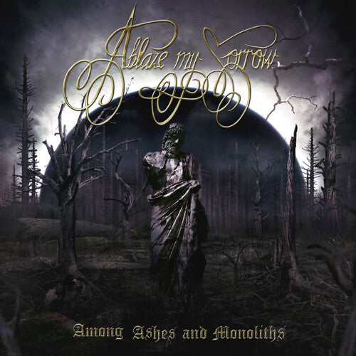Ablaze My Sorrow - Ablaze My Sorrow - Among Ashes And Monoliths