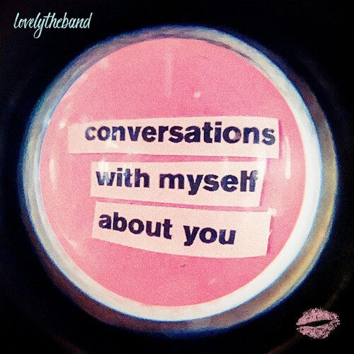 Lovelytheband - Lovelytheband - Conversations With Myself About You