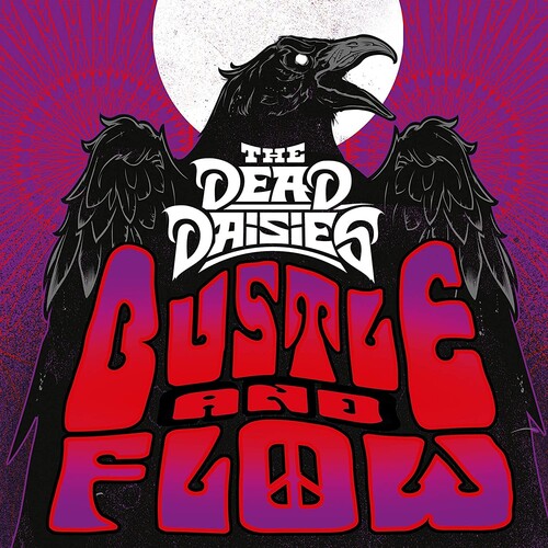 Dead Daisies - Dead Daisies - Bustle And Flow