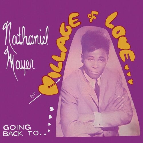 Nathaniel Mayer - Nathaniel Mayer - Going Back To The Village Of Love