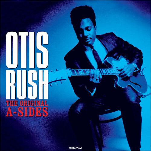 Otis Rush - Otis Rush - Original A-Sides (180gm Vinyl)