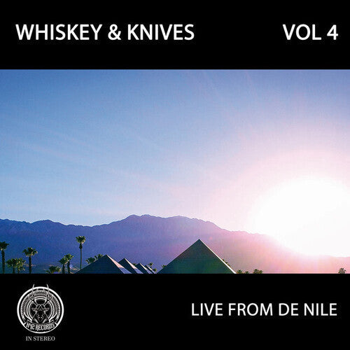 Whiskey and Knives - Whiskey and Knives - Live From De Nile: Vol 4