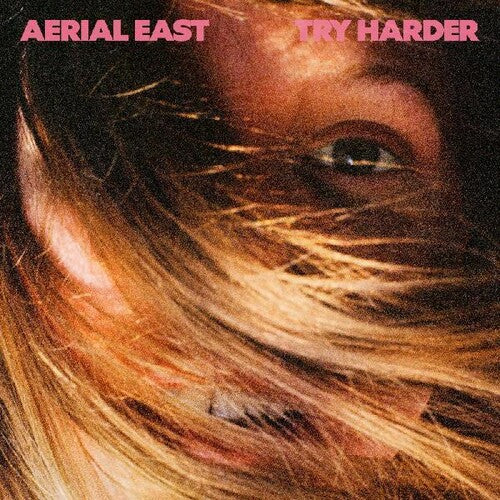 Aerial East - Aerial East - Try Harder