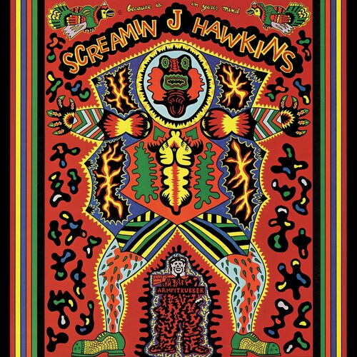 Screamin Jay Hawkins - Screamin Jay Hawkins - Because Is In Your Mind