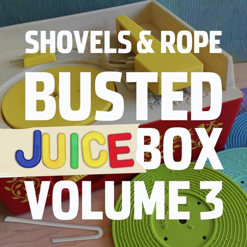 Shovels & Rope - Shovels & Rope - Busted Jukebox Vol. 3