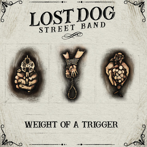 Lost Dog Street Band - Lost Dog Street Band - Weight Of A Trigger