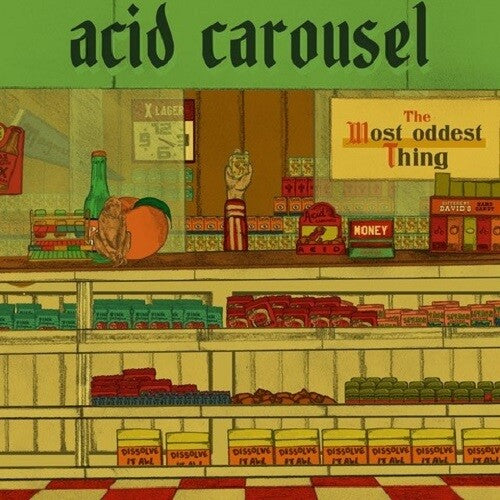 Acid Carousel - Acid Carousel - The Most Oddest Thing