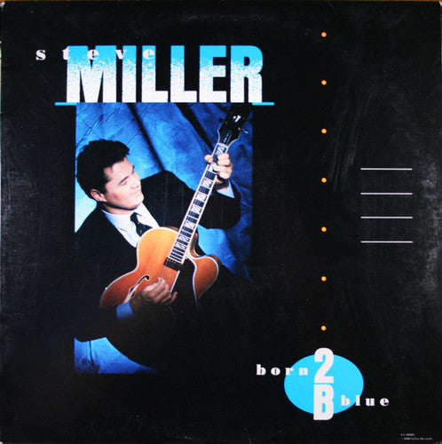 Steve Miller - Steve Miller - Born 2B Blue