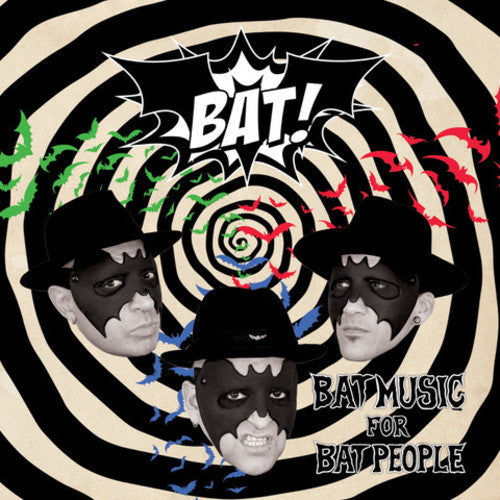 Bat! - Bat! - Bat Music For Bat People