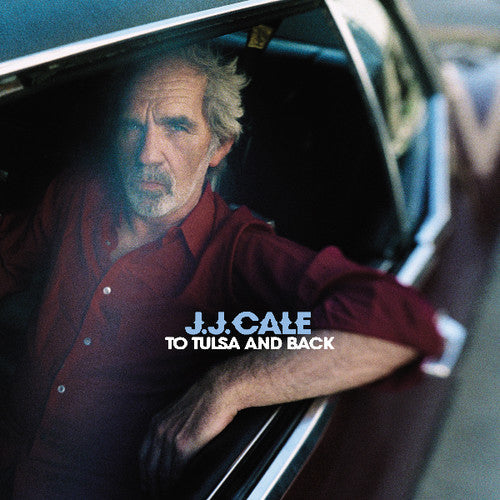 J.J. Cale - J.J. Cale - To Tulsa & Back