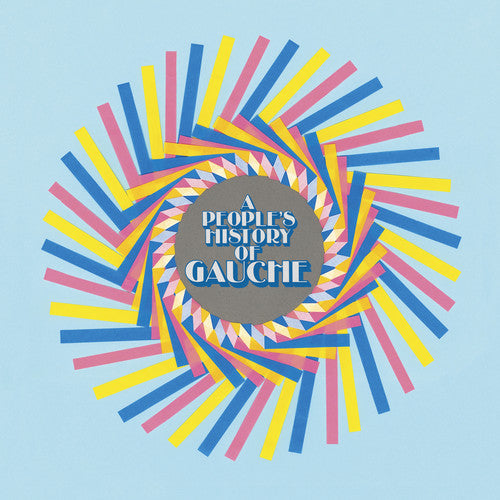 Gauche - Gauche - A People's History Of Gauche