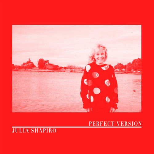 Julia Shapiro - Julia Shapiro - Perfect Version