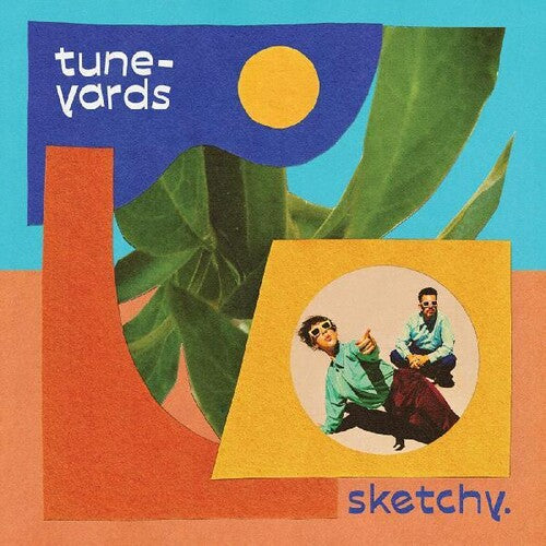tUnE-yArDs - tUnE-yArDs - Sketchy.