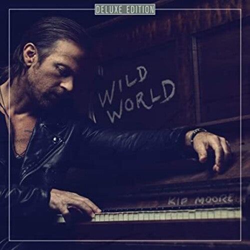 Kip Moore - Kip Moore - Wild World