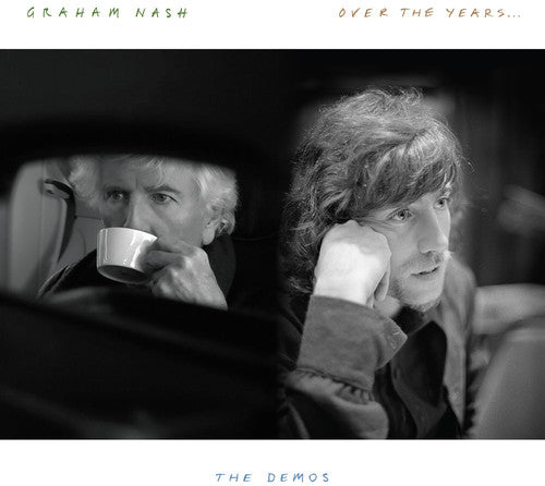 Graham Nash - Graham Nash - Over The Years... The Demos