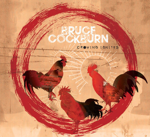 Bruce Cockburn - Bruce Cockburn - Crowing Ignites
