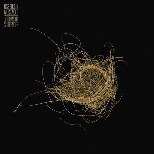 Hiss Golden Messenger - Hiss Golden Messenger - Terms Of Surrender