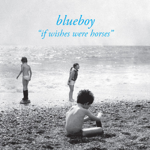 Blueboy - Blueboy - If Wishes Were Horses