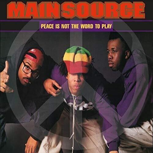 Main Source - Main Source - Peace Is Not The Word To Play (Remix) / Peace Is N