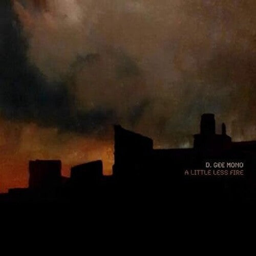 D. Gee Mono - D. Gee Mono - Little Less Fire [Orange ]