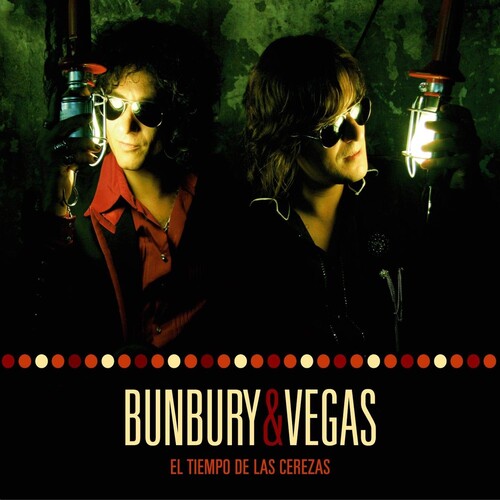Bunbury & Vegas - Bunbury & Vegas - El Tiempo De Las Cerezas (2LP + 2CD)