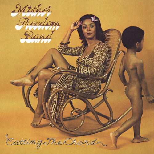 Mother Freedom Band - Mother Freedom Band - Cutting The Chord