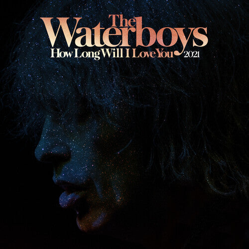 The Waterboys - The Waterboys - How Long Will I Love You (2021 Remix) (RSD)