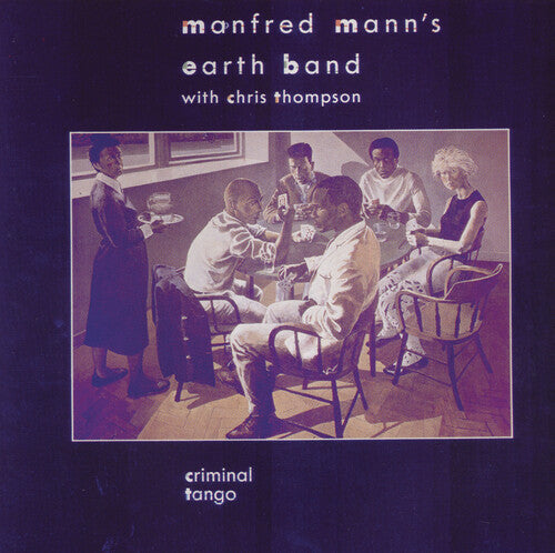 Manfred's Mann Earth - Manfred's Mann Earth - Criminal Tango