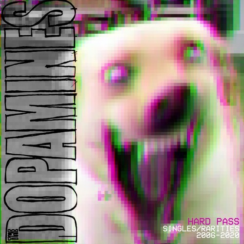 The Dopamines - The Dopamines - Hard Pass: Singles / Rarities 2006/2020