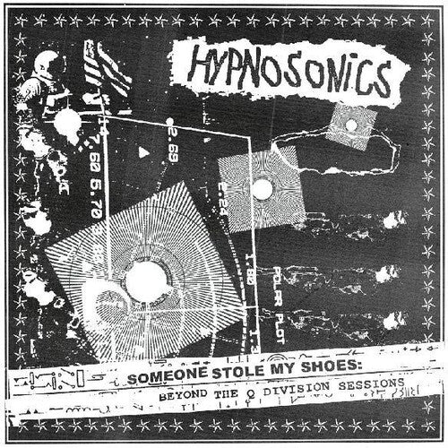Hypnosonics - Hypnosonics - Someone Stole My Shoes: Beyond The Q Division Sessions