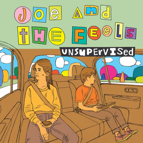 Joe & the Feels - Joe & the Feels - Unsupervised