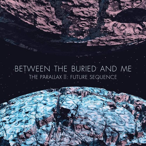 Between the Buried and Me - Between the Buried and Me - The Parallax II: Future Sequence (Marble)
