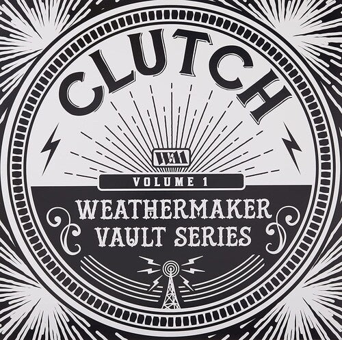 Clutch - Clutch - The Weathermaker Vault Series 1