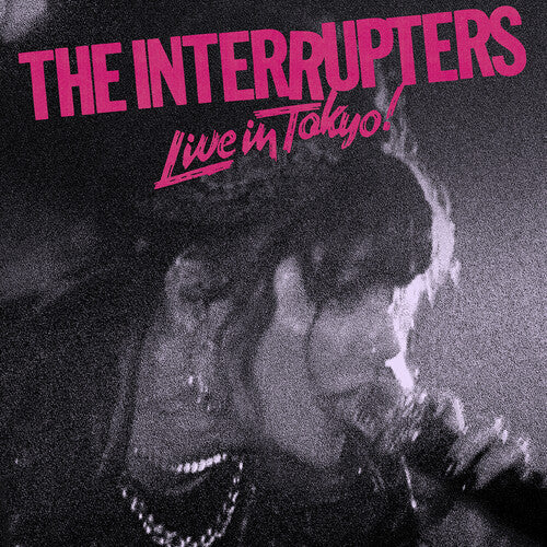 The Interrupters - The Interrupters - Live In Tokyo!