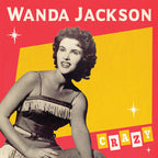 Wanda Jackson - Wanda Jackson - Crazy [Gold 7-inch]