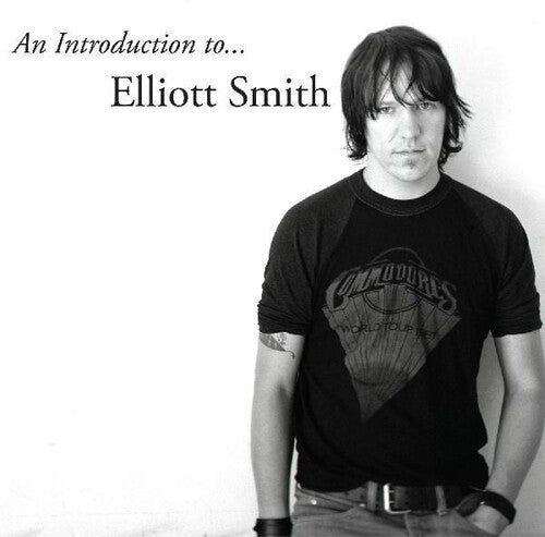 Elliott Smith - Elliott Smith - An Introduction to Elliott Smith
