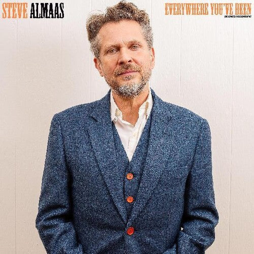 Steve Almaas - Steve Almaas - Everywhere You've Been