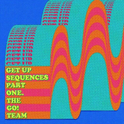 The Go! Team - The Go! Team - Get Up Sequences Part One