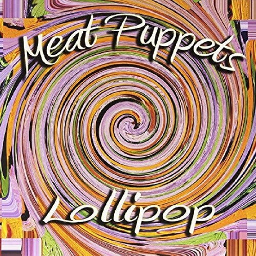 Meat Puppets - Meat Puppets - Lollipop