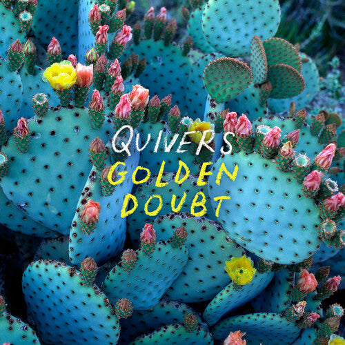 Quivers - Quivers - Golden Doubt