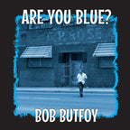 Bob Butfoy - Bob Butfoy - Are You Blue? (Limited 10 )