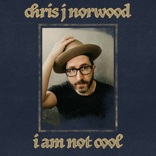 Chris J Norwood - Chris J Norwood - I Am Not Cool