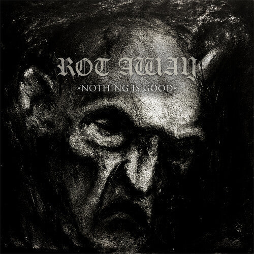 Rot Away - Rot Away - Nothing Is Good